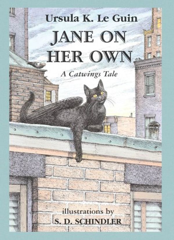 Cover Art for 9780531301333, Jane on Her Own: A Catwings Tale by S. D. Schindler