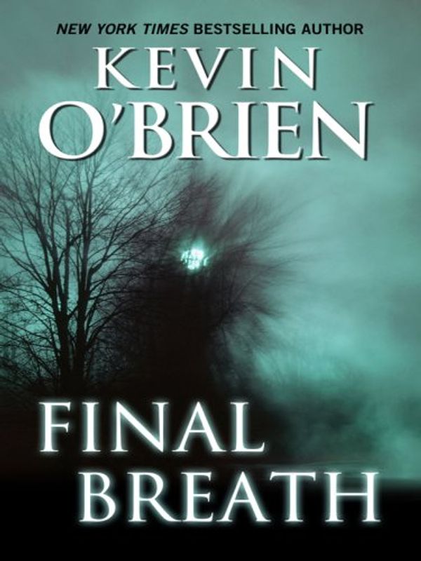 Cover Art for 9781410413932, Final Breath by Kevin O'Brien