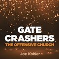 Cover Art for 9781610976770, Gate Crashers by Joe Kohler
