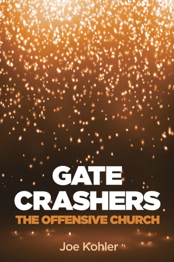 Cover Art for 9781610976770, Gate Crashers by Joe Kohler
