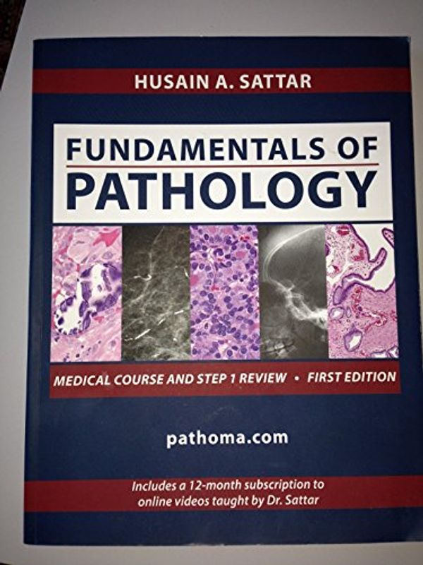 Cover Art for 9780983224600, Fundamentals of Pathology by Husain A. Sattar