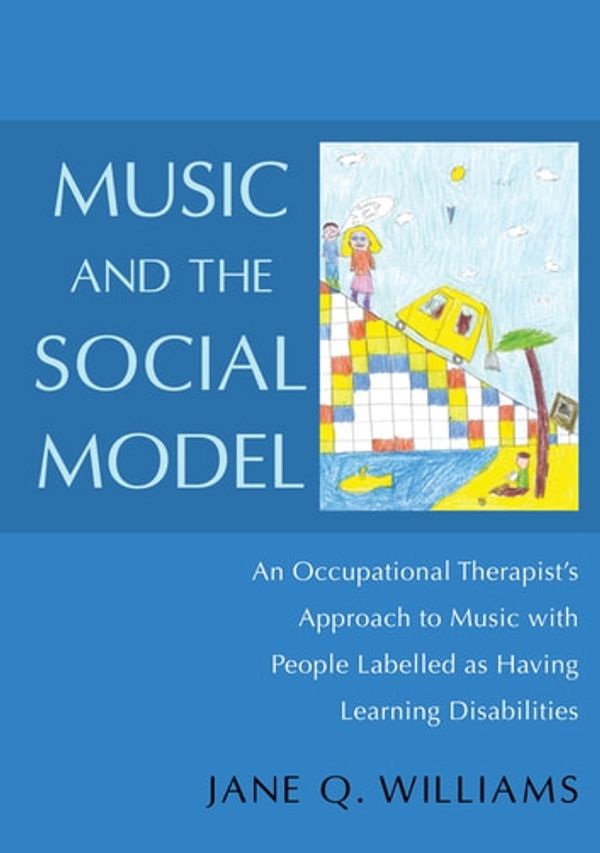 Cover Art for 9780857006363, Music and the Social Model by Jane Williams, Rachel Purtell