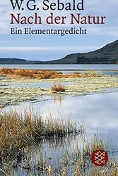 Cover Art for 9783596120550, Nach Der Natur (German Edition) by W. G. Sebald