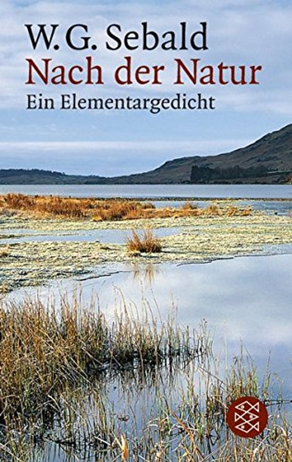 Cover Art for 9783596120550, Nach Der Natur (German Edition) by W. G. Sebald
