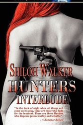 Cover Art for 9781419950667, The Hunters: Interlude (Books 3  &  4) by Shiloh Walker