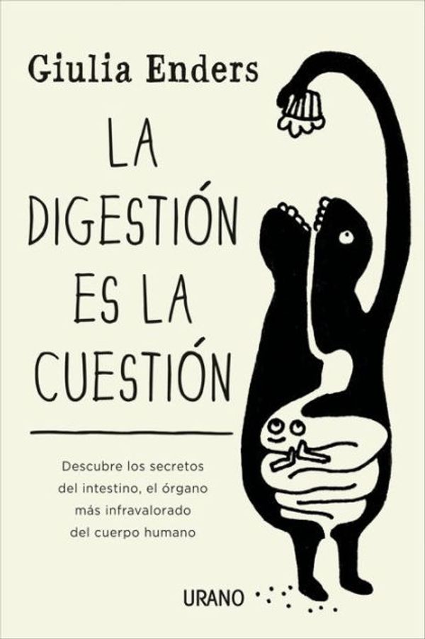 Cover Art for 9788479538972, Digestion Es La Cuestion, La by Giulia Enders