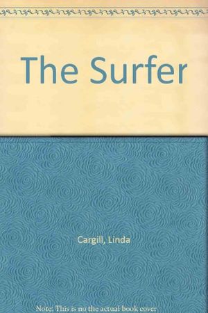 Cover Art for 9780590222150, The Surfer by Linda Cargill
