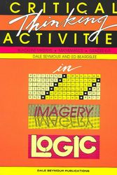 Cover Art for 9780866514712, Critical Thinking Activities in Patterns, Imagery, Logic by Dale Seymour