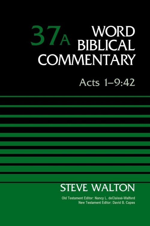 Cover Art for 9780310599388, Acts 1-9:42, Volume 37A (Word Biblical Commentary Series) by The Rev. Dr. Steve Walton