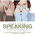 Cover Art for 9781594152023, Now You're Speaking My Language by Gary D. Chapman