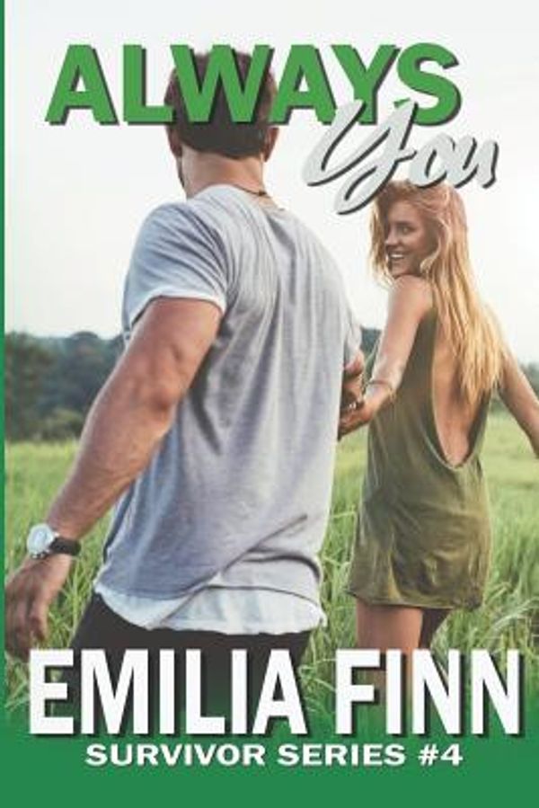 Cover Art for 9781718146853, Always You: Book 1 of the Marc and Meg Duet (Survivor Series) by Emilia Finn