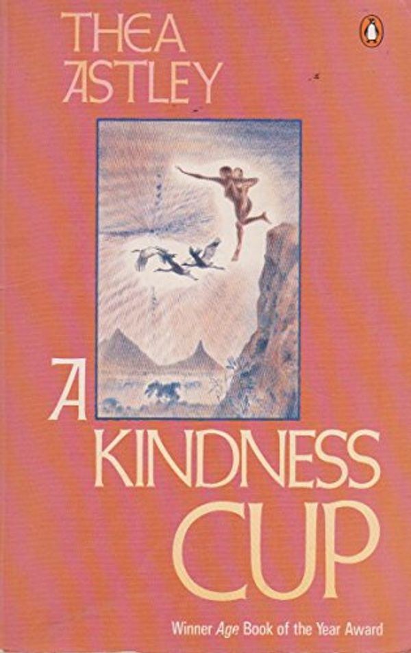 Cover Art for 9780140128406, A Kindness Cup by Thea Astley