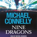 Cover Art for 9781409105114, Nine Dragons by Michael Connelly