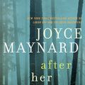 Cover Art for 9780062257390, After Her by Joyce Maynard
