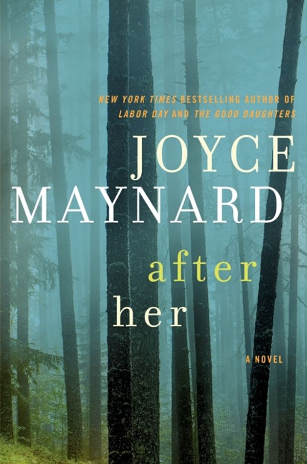 Cover Art for 9780062257390, After Her by Joyce Maynard