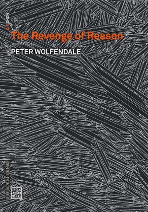 Cover Art for 9781913029876, The Revenge of Reason by Peter Wolfendale