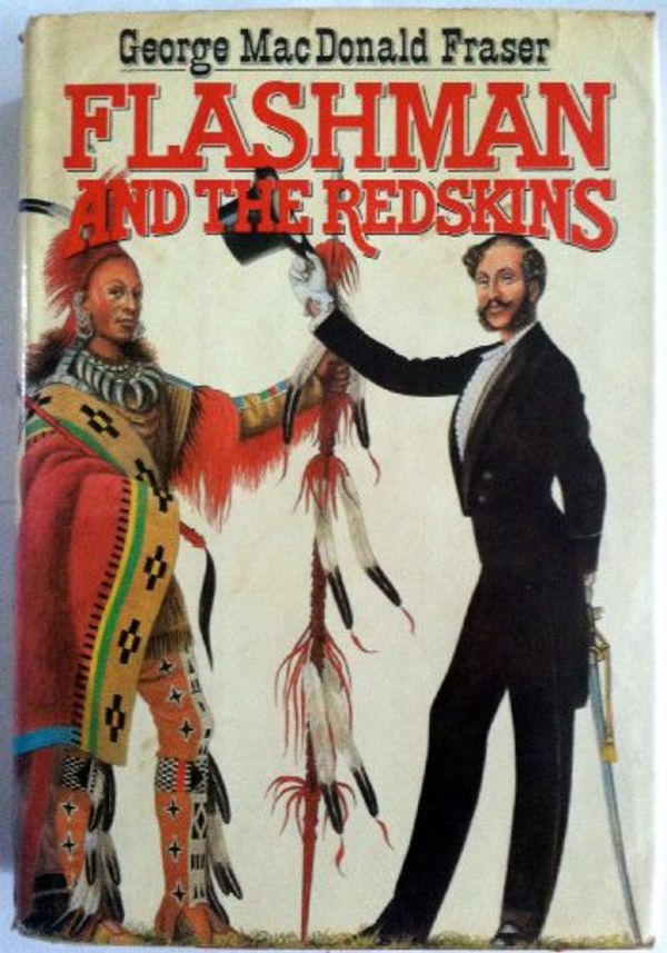 Cover Art for 9780006178019, Flashman and the Redskins by George MacDonald Fraser