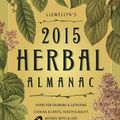 Cover Art for 9780738726892, Llewellyns 2015 Herbal Almanac: Herbs for Growing and Gathering, Cooking and Crafts, Health and Beauty, History, Myth and Lore (Llewellyn's Herbal Almanac) by Llewellyn Publications