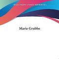 Cover Art for 9781419132650, Marie Grubbe by Jens Peter Jacobsen