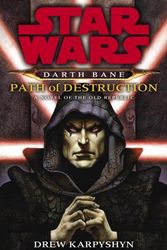 Cover Art for 9780345477361, Path of Destruction: A Novel of the Old Republic (Star Wars: Darth Bane) by Drew Karpyshyn