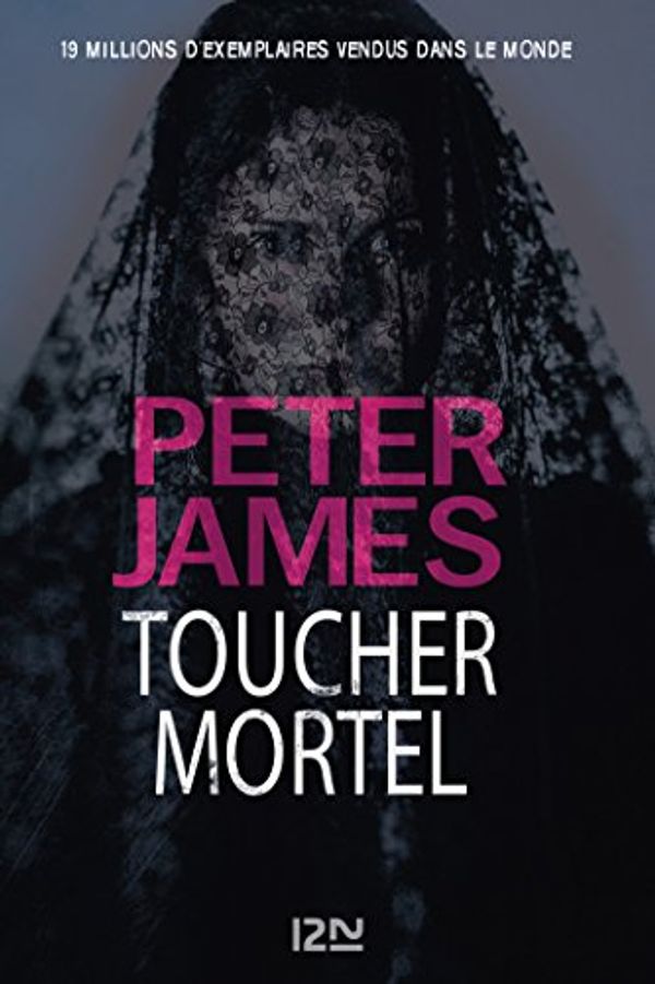 Cover Art for B079J7QS8Q, Toucher mortel (French Edition) by Peter James