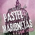 Cover Art for 9786073147552, Noche de pastel y marionetas/ Night of Cake & Puppets by Laini Taylor