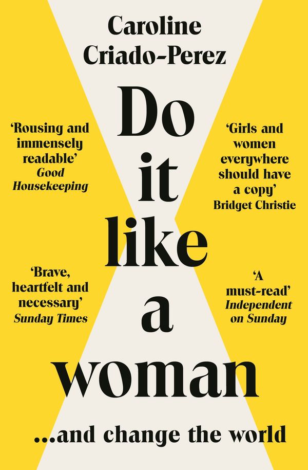 Cover Art for 9781783787333, Do It Like a Woman: ... and Change the World by Criado-Perez, Caroline
