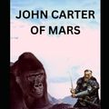 Cover Art for 9798376516003, John Carter of Mars by Edgar Rice Burroughs