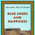 Cover Art for 9780375422720, Blue Shoes and Happiness by Alexander McCall Smith