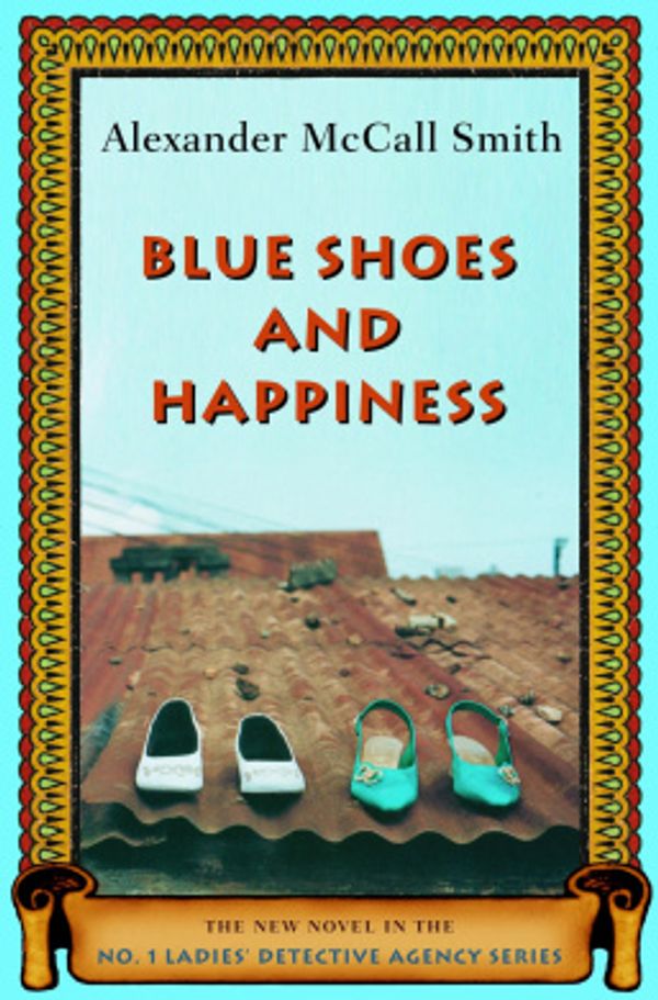 Cover Art for 9780375422720, Blue Shoes and Happiness by Alexander McCall Smith