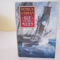 Cover Art for B0084WO9US, Blue at the Mizzen by Patrick O'brian
