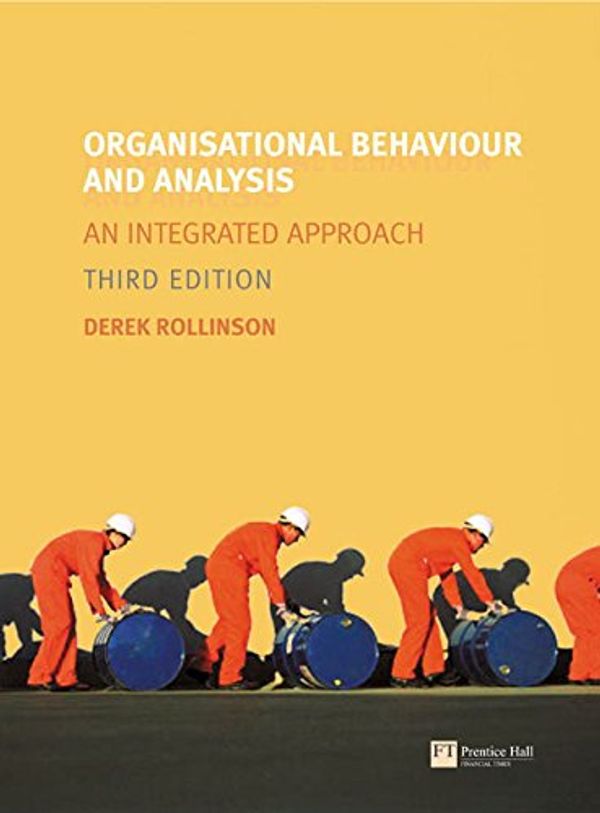 Cover Art for 9781405893107, Organisational Behaviour and Analysis: WITH "Research Methods for Business Students" AND "The International Business Environment" AND "Accounting and Finance for Non-specialists" by Derek Rollinson, Mark N.k. Saunders, Adrian Thornhill, Philip Lewis, Ian Brooks, Jamie Weatherston, Graham Wilkinson, Peter Atrill, Eddie McLaney