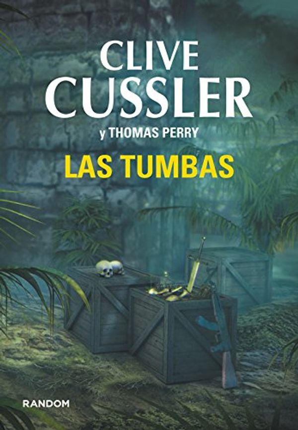 Cover Art for 9788415725503, Tumbas, Las by Clive Cussler; Thomas Perry (aut.); Eduardo Garcia Murillo (tr.)