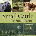 Cover Art for 9780643094284, Small Cattle for Small Farms by Margo Hayes