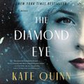 Cover Art for 9780062943538, The Diamond Eye by Kate Quinn, Saskia Maarleveld