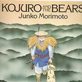 Cover Art for 9780732272289, Kojuro and the Bears by Junko Morimoto