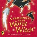 Cover Art for 9780140314465, A Bad Spell for the Worst Witch by Jill Murphy