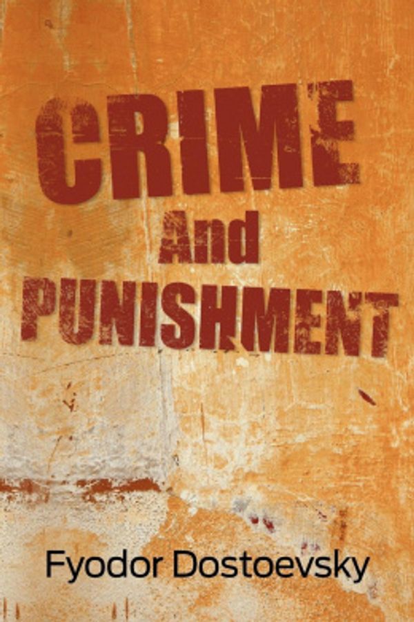 Cover Art for 9781936041855, Crime and Punishment by Fyodor Dostoevsky