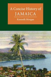 Cover Art for 9781108459181, A Concise History of Jamaica by Kenneth Morgan