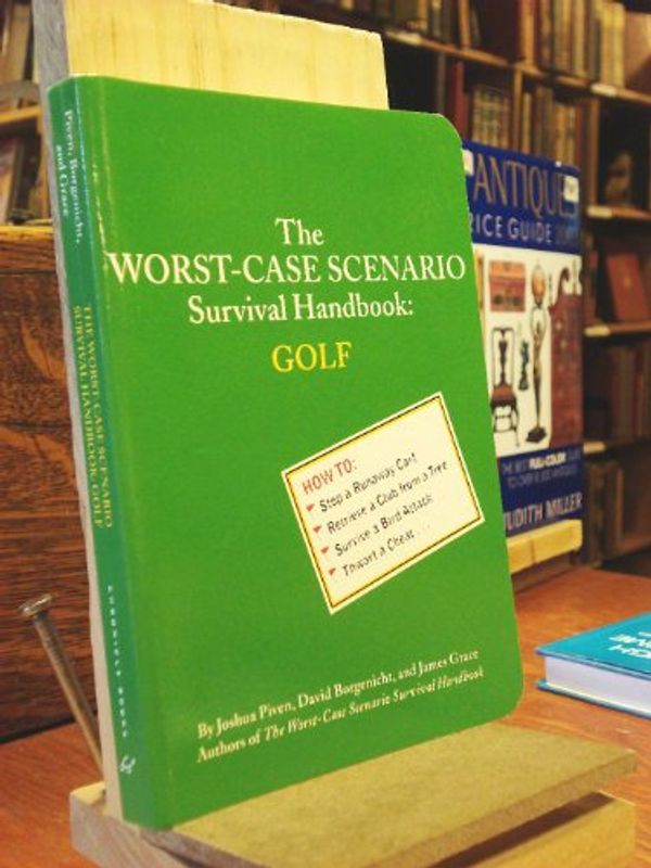 Cover Art for 9780811834605, The Worst-Case Scenario Survival Handbook: Golf by Joshua Piven