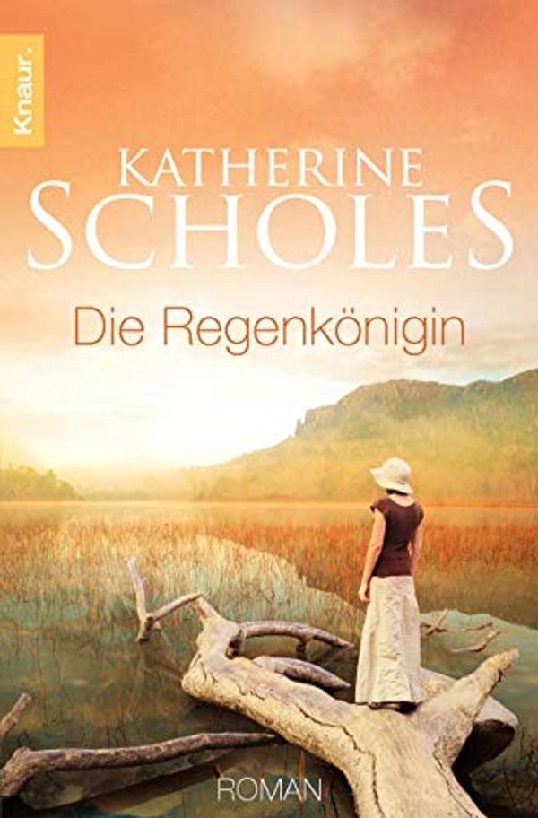 Cover Art for 9783426511923, Die Regenkönigin by Katherine Scholes, Pée, Margarethe Van