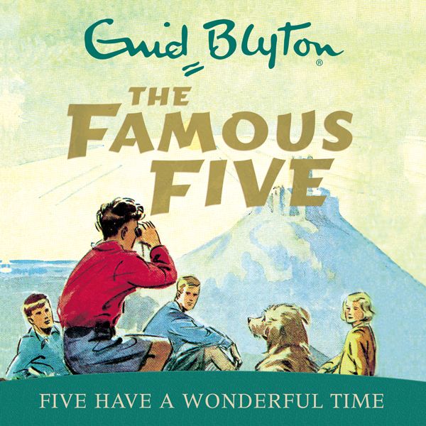 Cover Art for B00E1L2U4I, Famous Five: Five Have A Wonderful Time: Book 11 (Unabridged) by Unknown