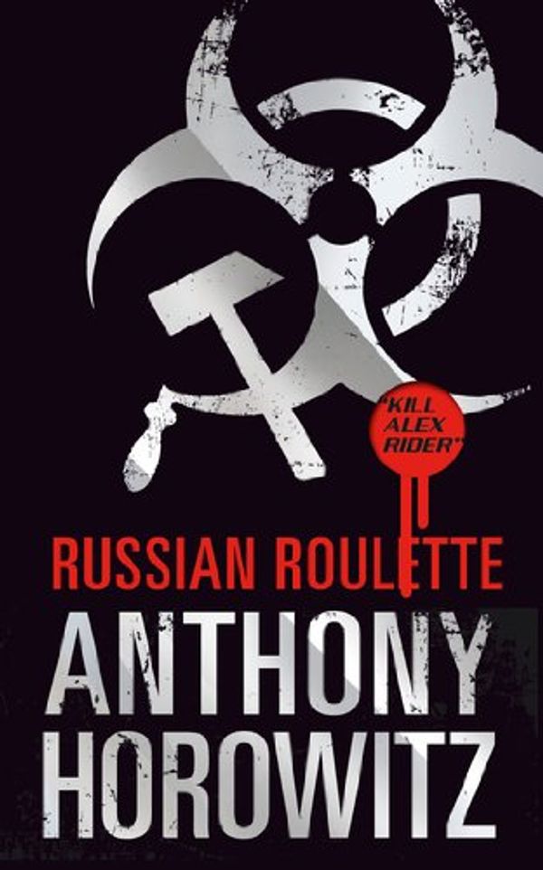 Cover Art for 9781406353051, Alex Rider: Russian Roulette by Anthony Horowitz