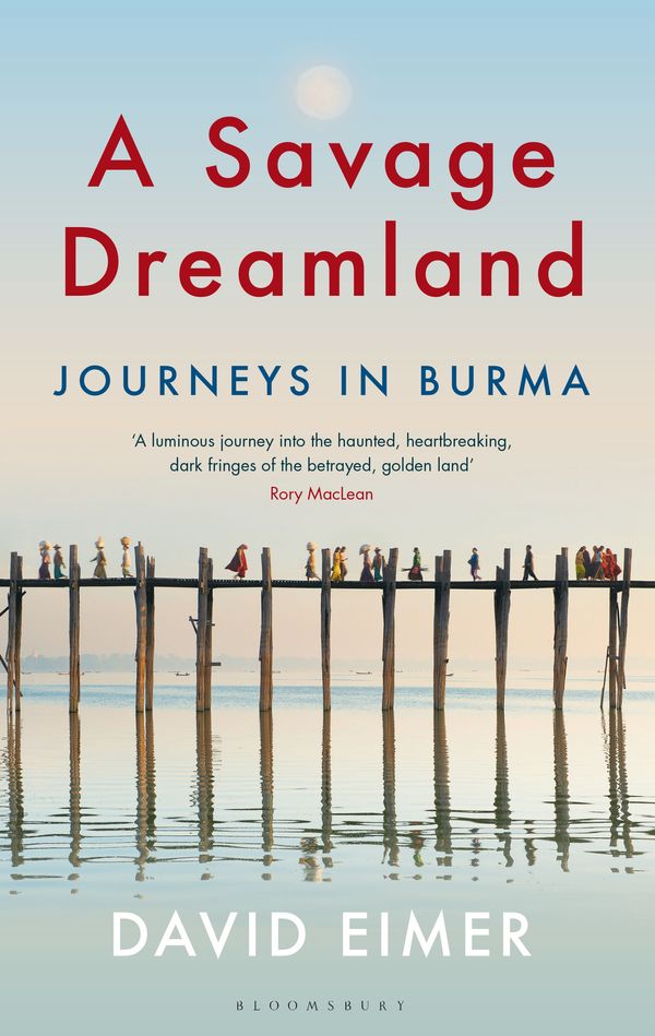 Cover Art for 9781408883877, A Vicious Wonderland: Journeys in Burma by David Eimer