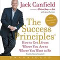 Cover Art for B01FIYVY3Y, The Success Principles(TM) - 10th Anniversary Edition CD: How to Get from Where You Are to Where You Want to Be by Jack Canfield (2015-09-08) by Jack Canfield;Janet Switzer