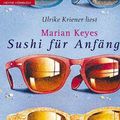 Cover Art for 9783550100819, Sushi für Anfänger, 4 Audio-CDs by Marian Keyes, Ulrike Kriener