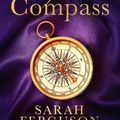 Cover Art for 9780008496722, Her Heart for a Compass by Sarah The Duchess of York Ferguson