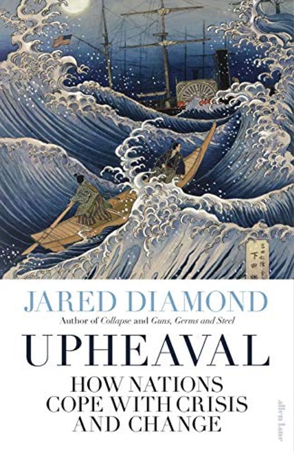 Cover Art for B07H7Y5FFG, Upheaval: How Nations Cope with Crisis and Change by Jared Diamond
