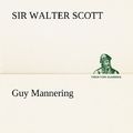 Cover Art for 9783849174217, Guy Mannering by Sir Walter Scott