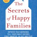 Cover Art for 9780062199508, The Secrets of Happy Families by Bruce Feiler